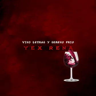 Vino Letras y Sereno Frio by yex rena