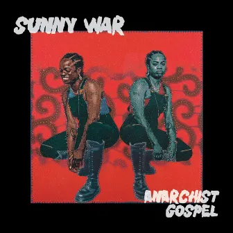 Anarchist Gospel by Sunny War