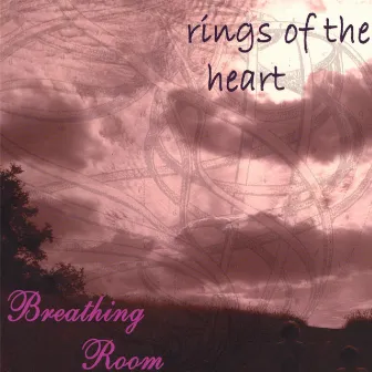 Rings Of The Heart by Breathing Room