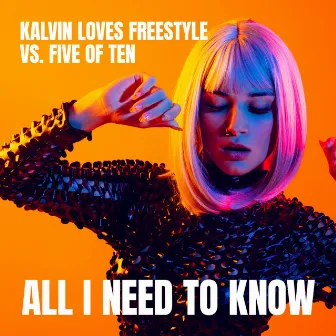 All I Need To Know by Kalvin Loves Freestyle