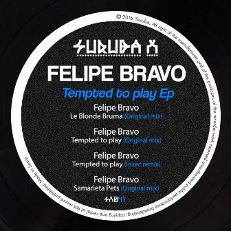 Tempted to Play EP by Felipe Bravo