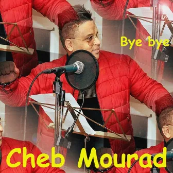 Bye bye by Cheb Mourad