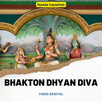 Bhakton Dhyan Diva by Vinod Bagiyal