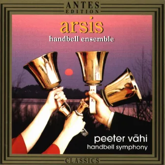 Peeter Vaehi: Handbell Symphony by Arsis Handbell Ensemble