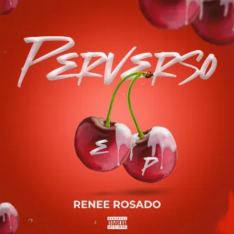 PERVERSO by Renee Rosado