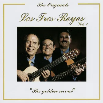 The Golden Record, Vol. 1 by Los Tres Reyes