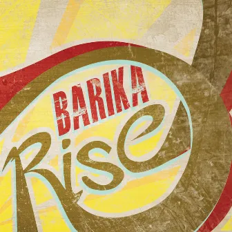 Rise by Barika