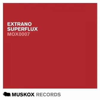 Superflux by Extrano