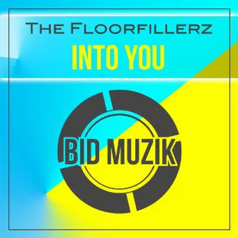 Into You by The Floorfillerz