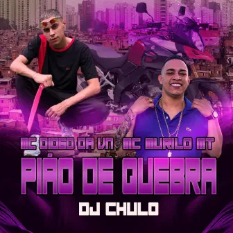 Pião de Quebra by MC Diogo da vn