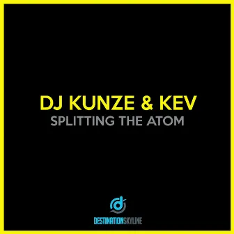 Splitting The Atom by DJ Kunze