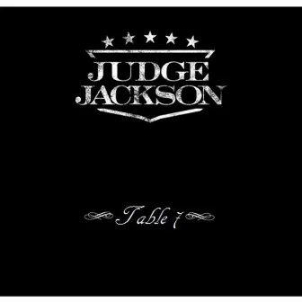 Table 7 by Judge Jackson