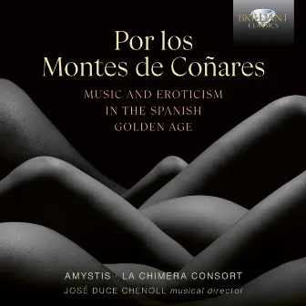 Por los montes de coñares, Music and Eroticism in the Spanish Golden Age by Unknown Artist