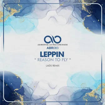 Reason to Fly (LADS Remix) by LEPPIN