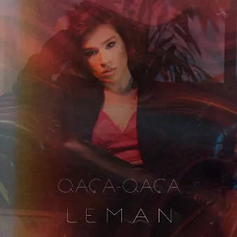 Qaça-Qaça by LEMAN