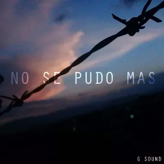 No Se Pudo Mas by G Sound