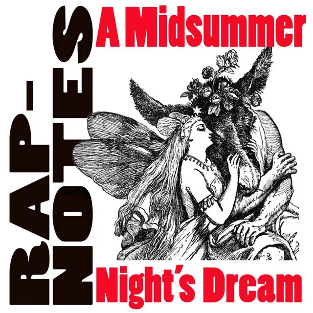 Rap-Notes- A Midsummer Night's Dream