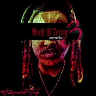 Week Of Terror 3: Horrorville by Heavymetal Trvp