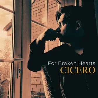 For Broken Hearts by Cicero