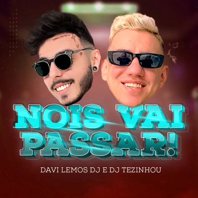 Nois Vai Passar