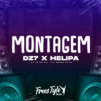 Montagem Dz7 X Helipa by DJ MENOR DE SP