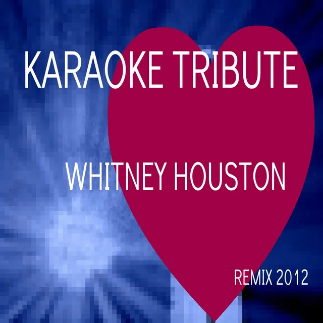 I Wanna Dance Somebody - Originally Perfomed By Whitney Houston