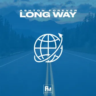 Long Way by Ashton Forever