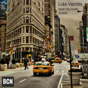 Inner City Hustle by Luke Vecchio