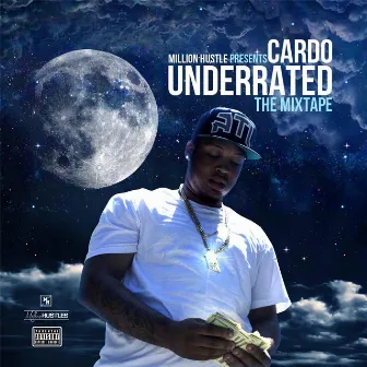 Underrated (The Mixtape) by Cardo