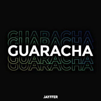 Guaracha by Jayffer