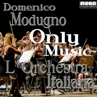 L'Orchestra Italiana - Only Music Domenico Modugno by Domenico