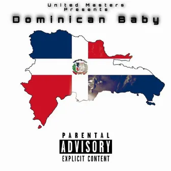 Dominican Baby by Da Real Duke Breezy