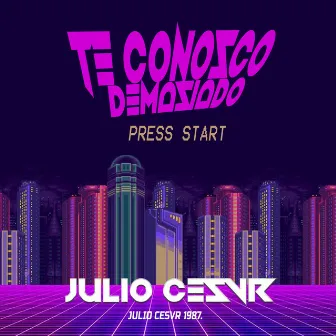 Te Conozco Demasiado by Julio Cesvr