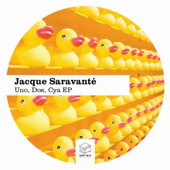 Uno, Dos, Cya EP by Jacque Saravantè