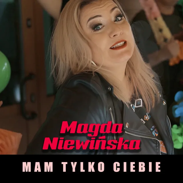 Mam Tylko Ciebie