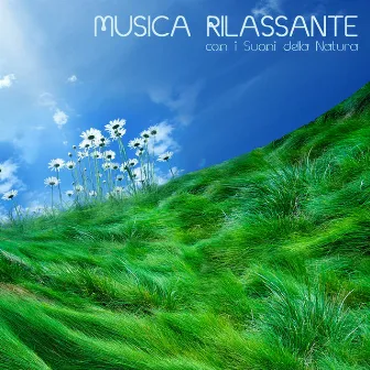 Musica Rilassante con i Suoni della Natura by Unknown Artist