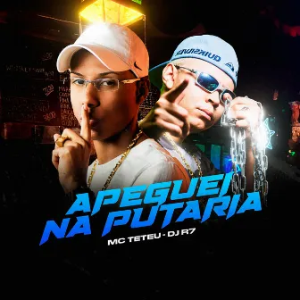 Apeguei na Putaria by MC Teteu