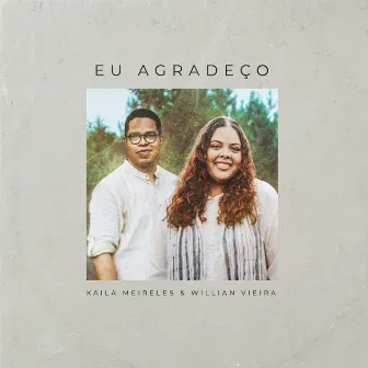 Eu Agradeço by Kaila Meireles