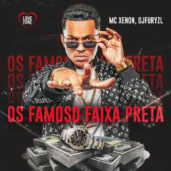 Os Famoso Faixa Preta by djfuryzl