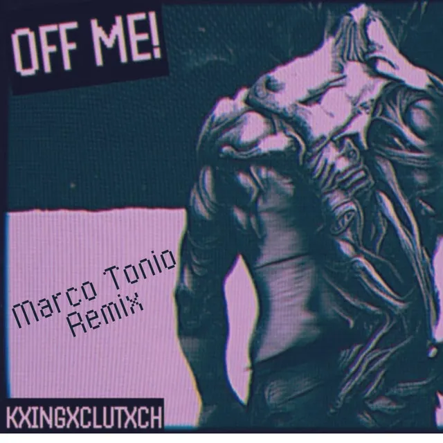 OFF ME! - Marco Tonio Remix