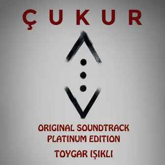 Çukur (Original Soundtrack) [Platinum Edition] by Toygar Işıklı