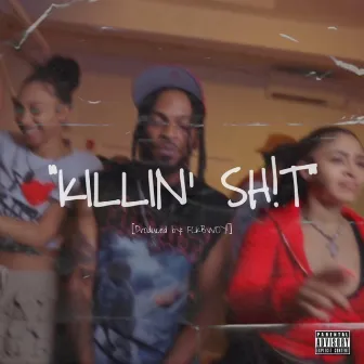 KILLIN SH!T (Exclusive Edition) by Fckbwoy