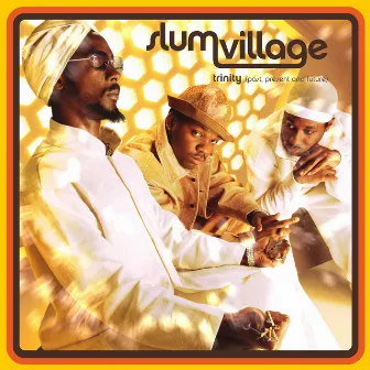 Trinity (Past, Present And Future) by Slum Village