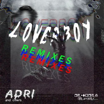 Loverboy Remixes by Adri