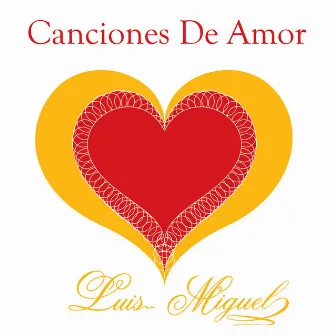 Canciones De Amor by Luis Miguel