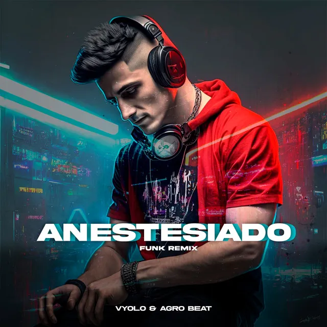 Anestesiado (Funk Remix)