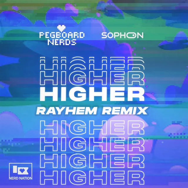 Higher - Rayhem Remix