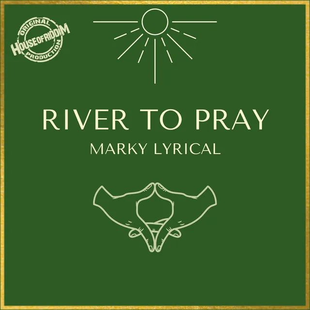 River to Pray