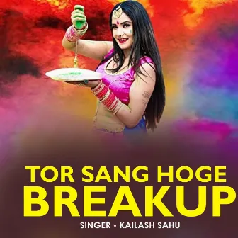 Tor Sang Hoge Breakup by Kailash Sahu