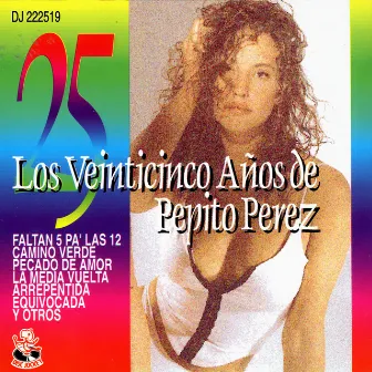 Los Veinticinco Años De Pepito Perez by Pepito Perez